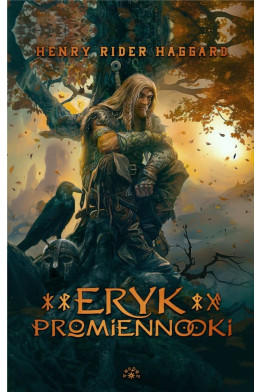 ERYK PROMIENNOOKI - Henry Rider Haggard (oprawa twarda)