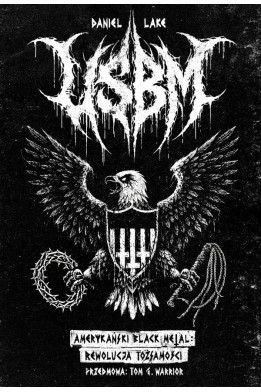 USBM: Amerykański black metal: Rewolucja w tożsamości - Daniel Lake (Oprawa twarda)