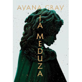 JA, MEDUZA - Ayana Gray (oprawa twarda, barwione brzegi)