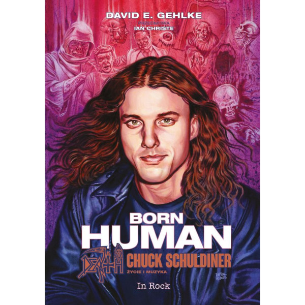 BORN HUMAN. Życie i muzyka Chucka Schuldinera - David E. Gehlke (oprawa twarda)