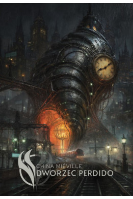DWORZEC PERDIDO [Nowe crobuzon tom 1] - China Miéville (oprawa twarda)