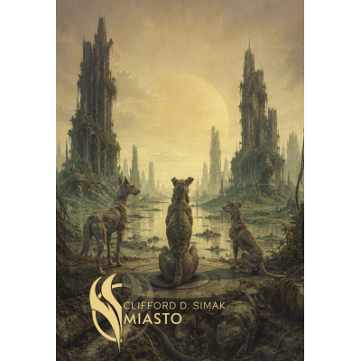 MIASTO - Clifford D. Simak (oprawa twarda)