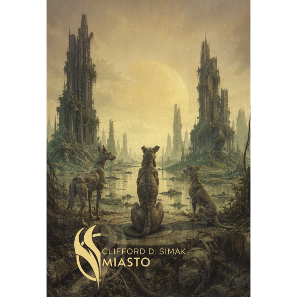 MIASTO - Clifford D. Simak (oprawa twarda)