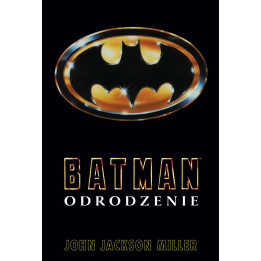 Batman. Odrodzenie - John Jackson Miller (oprawa twarda)