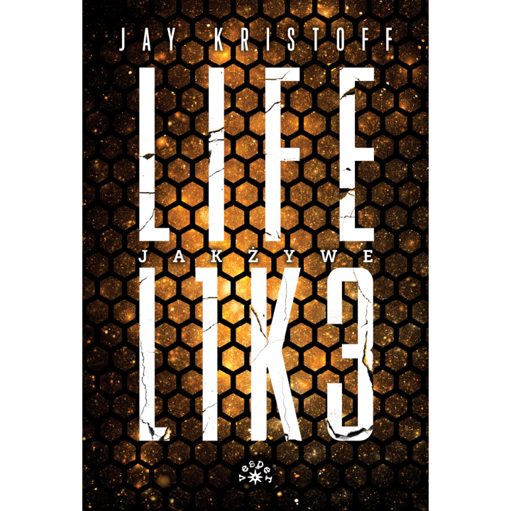 JAK ŻYWE [LIFEL1K3 tom 1] - Jay Kristoff (oprawa twarda)