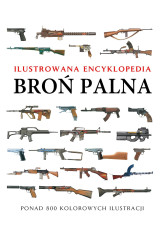 Broń palna. Ilustrowana encyklopedia - Martin J. Dougherty (oprawa twarda)
