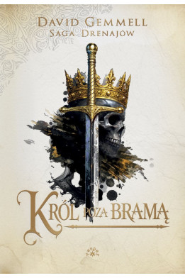Saga Drenajów [tom 2] KRÓL POZA BRAMA - David Gemmel (oprawa twarda)