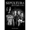 SEPULTURA. Brazylijska furia - Jason Korolenko (oprawa miękka)