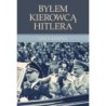 BYŁEM KIEROWCĄ HITLERA - Erich Kempka (oprawa miękka)