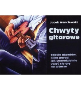 Chwyty gitarowe - Wenclewski Jacek (oprawa miękka)