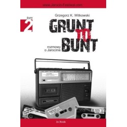 GRUNT TO BUNT tom 2. Rozmowy o Jarocinie • Vesper.pl Księgarnia Internetowa
