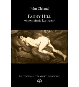 Fanny Hill. Wspomnienia kurtyzany - Cleland John (oprawa miękka)