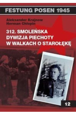 312 Smoleńska Dywizja Piechoty w walkach o Starołękę - Krajnow Aleksander (oprawa miękka)