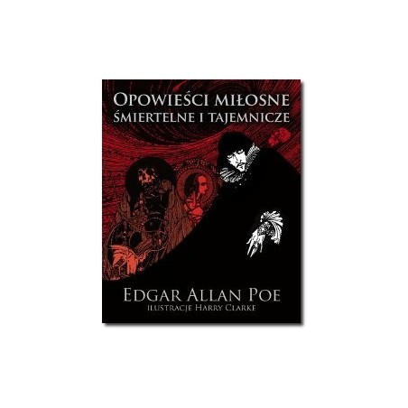 Opowieści miłosne, śmiertelne i tajemnicze - Edgar Allan Poe (oprawa miękka) - Powystawowa