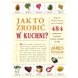 Jak to zrobić w kuchni? - James Peterson (Oprawa twarda)