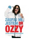 ZAUFAJ MI, JESTEM DR OZZY. Porady rockmana, który przetrwał - Ozzy Osbourne (oprawa miękka) - Powystawowa