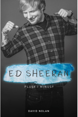 Ed Sheeran. Plusy i minusy - David Nolan (oprawa miękka)