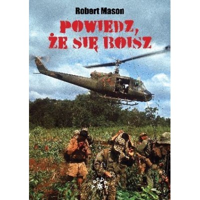 POWIEDZ, ŻE SIĘ BOISZ - Robert Mason (oprawa miękka)