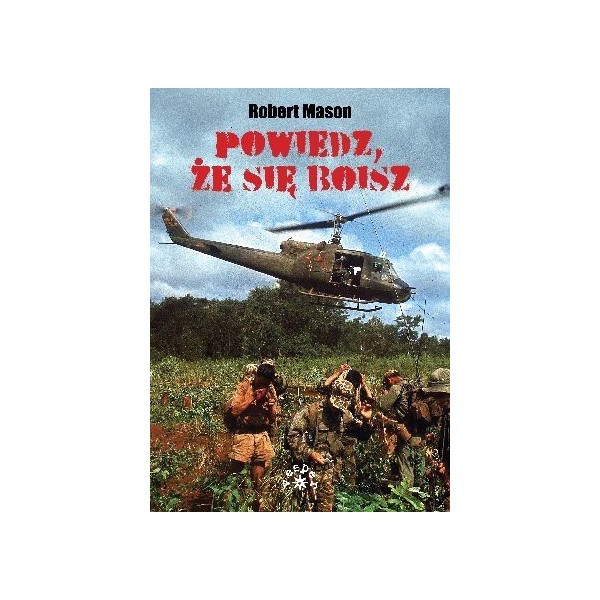 POWIEDZ, ŻE SIĘ BOISZ - Robert Mason (oprawa miękka)