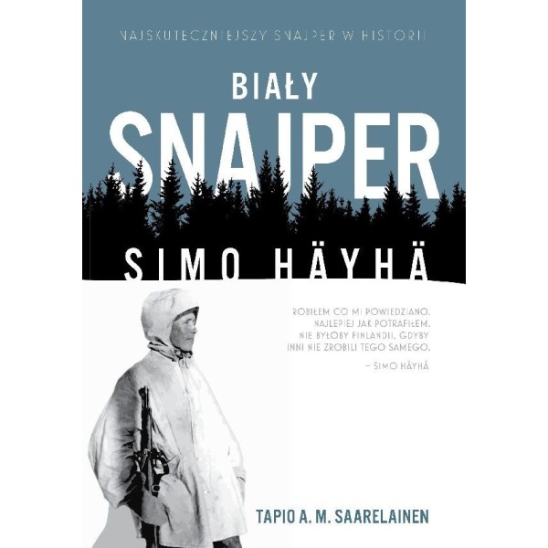 BIAŁY SNAJPER: Simo Häyhä - Tapio A.M. Saarelainen (oprawa miękka)