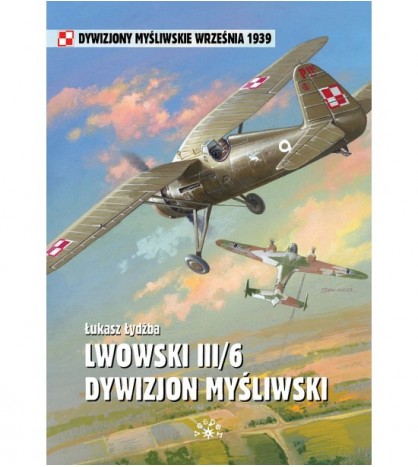 LWOWSKI III/6 DYWIZJON MYŚLIWSKI - Łukasz Łydżba (oprawa miękka) - Powystawowa