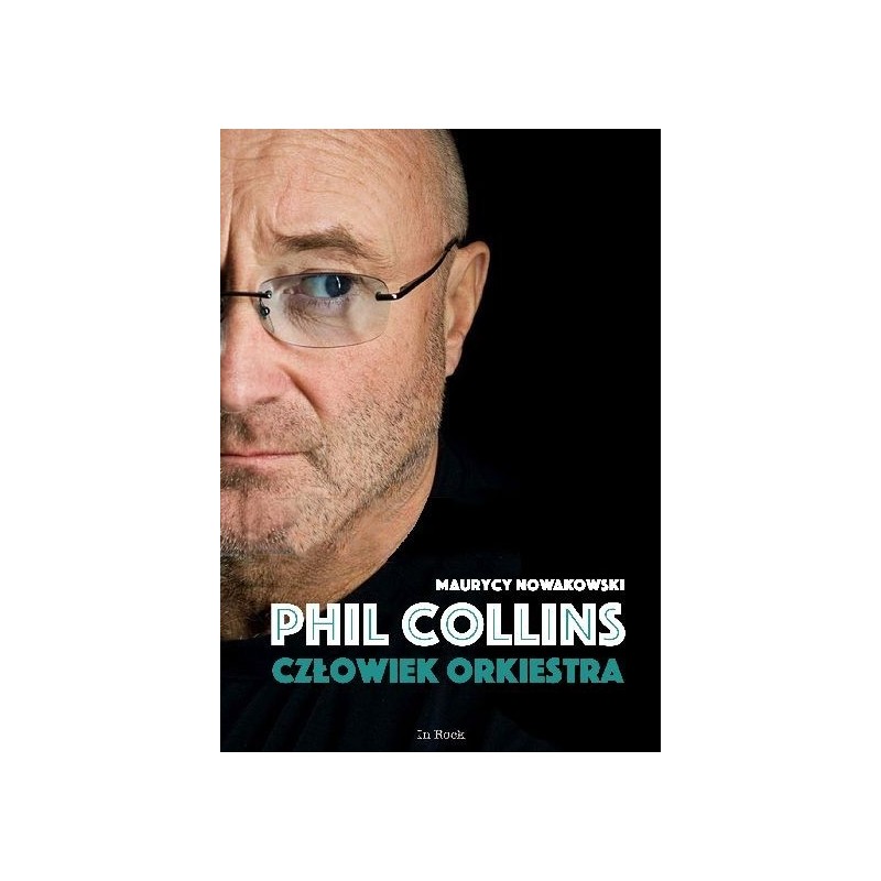 PHIL COLLINS Człowiek orkiestra - Maurycy Nowakowski (oprawa miękka)