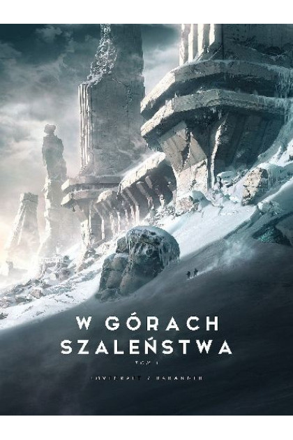 W GÓRACH SZALEŃSTWA [tom1] - H.P. Lovecraft / Francoise Baranger (oprawa twarda)