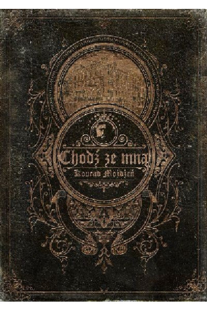 CHODŹ ZE MNĄ - Konrad Możdżeń (oprawa twarda)