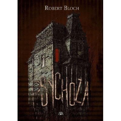 PSYCHOZA - Robert Bloch (oprawa twarda) - Powystawowa