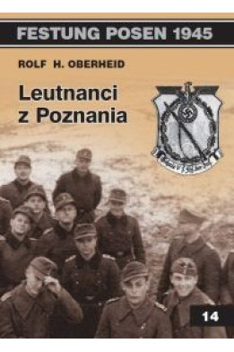 Leutnanci z Poznania - Rolf H. Oberheid (oprawa miękka)