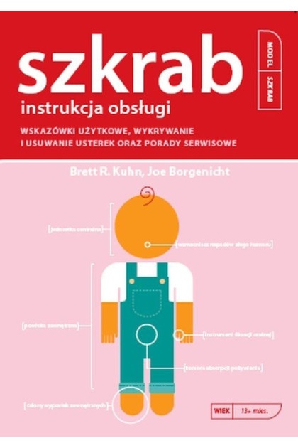 SZKRAB. INSTRUKCJA OBSŁUGI - Brett R. Kuhn, Joe Borgenicht (oprawa miękka) - Powystawowa