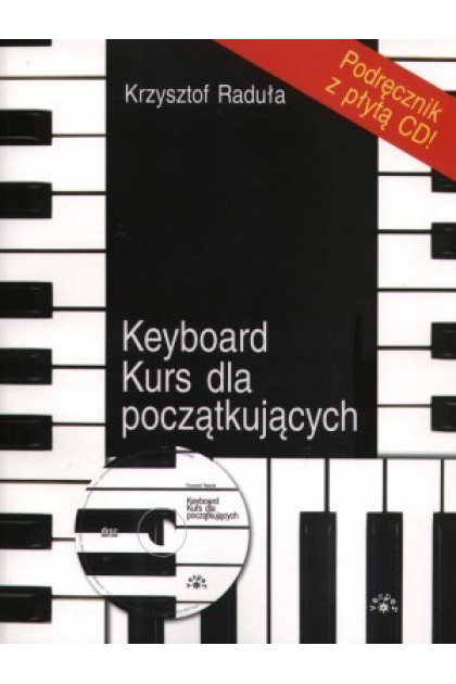 KEYBOARD. KURS DLA POCZĄTKUJĄCYCH - Krzysztof Raduła (oprawa miękka) - Powystawowa