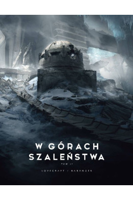 W GÓRACH SZALEŃSTWA [tom2] - H.P. Lovecraft / Francoise Baranger (oprawa twarda)