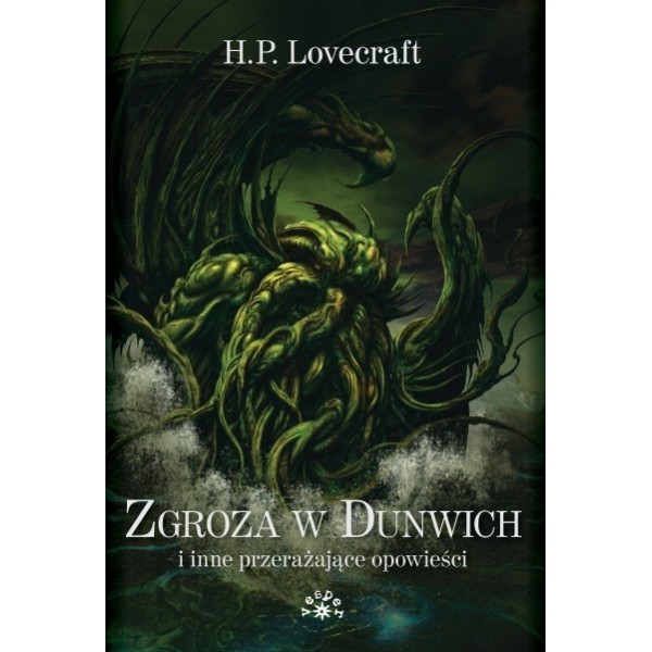 ZGROZA W DUNWICH i inne przerażające opowieści - Howard Phillips Lovecraft (oprawa twarda) - Powystawowa