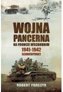 Wojna pancerna na Froncie Wschodnim 1941-1942: Schwerpunkt [tom 1] - Robert Forczyk (oprawa miękka)