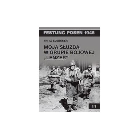 Moja służba w Grupie Bojowej "Lenzer" - Elsasser Fritz (oprawa miękka)