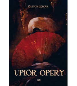 UPIÓR OPERY - Gaston Leroux (oprawa twarda) bestseller