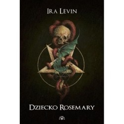 DZIECKO ROSEMARY - Ira Levin (oprawa twarda)-Powystawowa DZIECKO ROSEMARY - Ira Levin (oprawa twarda)-Powystawowa
