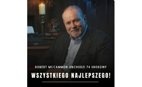 Dzisiaj swoje 74 urodziny obchodzi Robert McCammon!