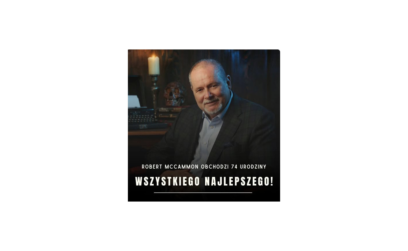 Dzisiaj swoje 74 urodziny obchodzi Robert McCammon!