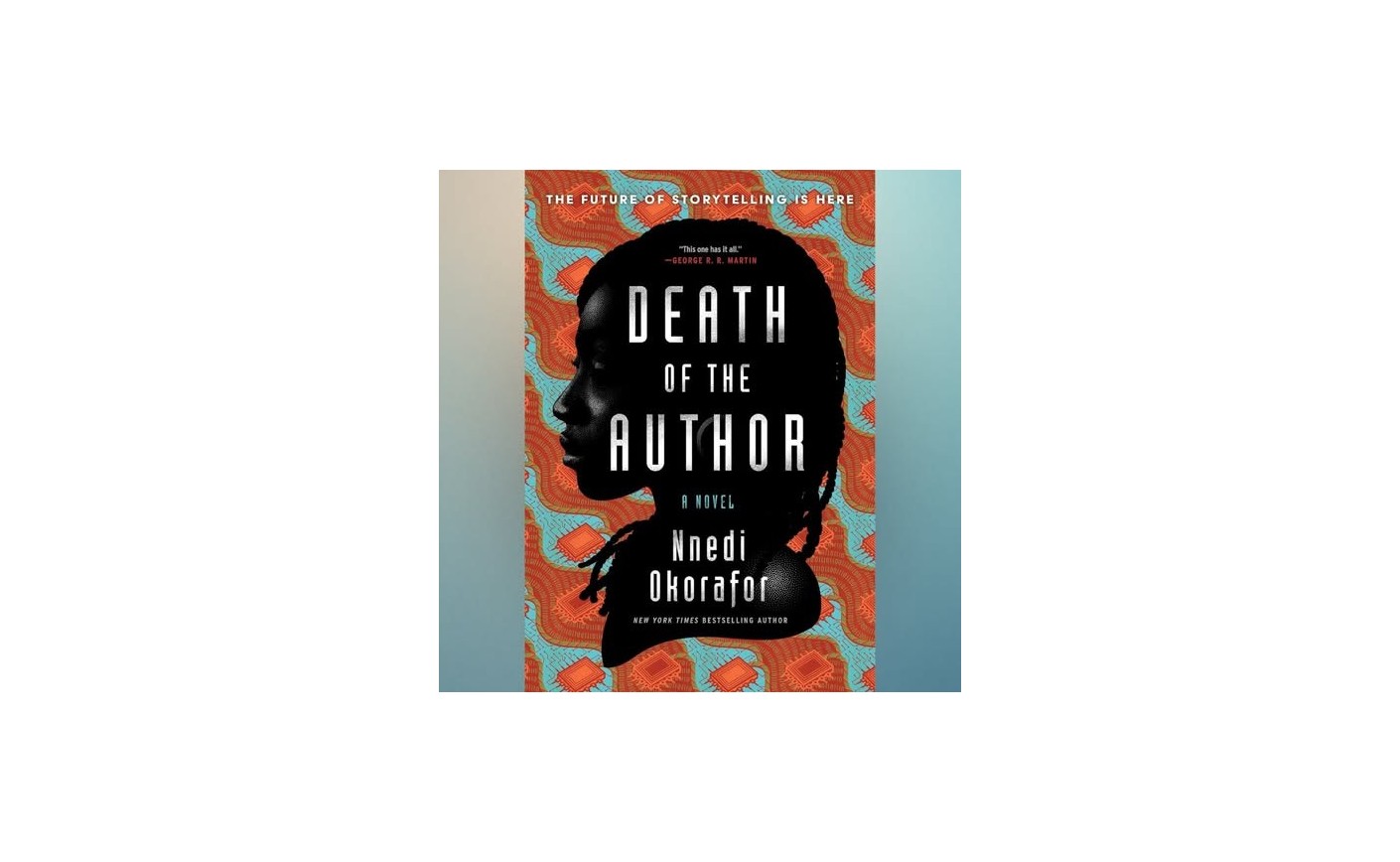 "Death of the Author" - Nnedi Okorafor